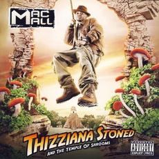Thizziana Stoned and the Temple of Shrooms mp3 Album by Mac Mall
