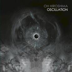 Oscillation mp3 Album by Oh Hiroshima