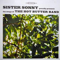 Proudly Presents The Songs Of The Hot Butter Band mp3 Album by Sister Sonny