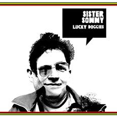 Lucky Doggies mp3 Album by Sister Sonny