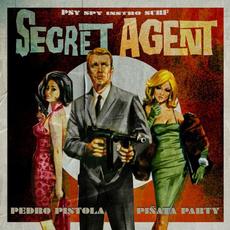Pedro Pistola Pinata Party mp3 Album by Secret Agent