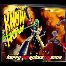 Happy Fun Robot Kill Time mp3 Album by The Know How