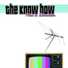Now in Technicolor mp3 Album by The Know How