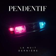 La Nuit Dernière mp3 Remix by Pendentif