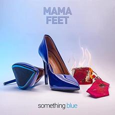 Something Blue mp3 Album by Mama Feet