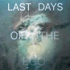 Last Days Of The Ego mp3 Album by Ben Wyeth