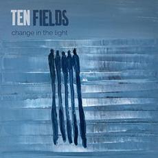 Change In The Light mp3 Album by Ten Fields