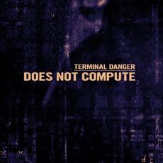 Does Not Compute mp3 Album by Terminal Danger