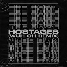 Hostages (Wuh Oh Remix) mp3 Single by The Howl & The Hum