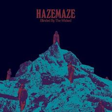Blinded by the Wicked mp3 Album by Hazemaze