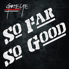 So Far So Good mp3 Album by Greye