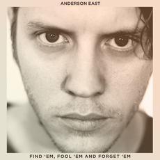 Find 'Em, Fool 'Em and Forget 'Em mp3 Single by Anderson East