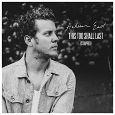 This Too Shall Last (Stripped) mp3 Single by Anderson East