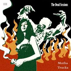 The Dead Sessions mp3 Album by Mutha Trucka