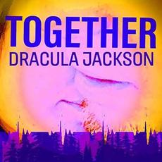 Together mp3 Album by Dracula Jackson