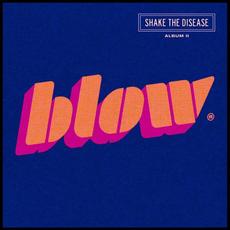 Shake the Disease mp3 Album by BLOW