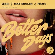 Better Days mp3 Single by NEIKED x Mae Muller x Polo G