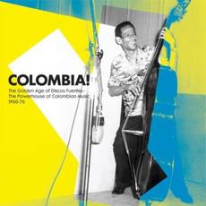 Colombia! The Golden Age of Discos Fuentes. The Powerhouse of Colombian Music 1960-76 mp3 Compilation by Various Artists