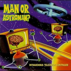 Intravenous Television Continuum mp3 Album by Man Or Astro-Man?