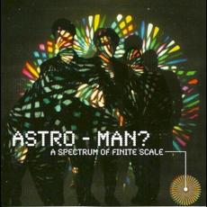 A Spectrum of Finite Scale mp3 Album by Man Or Astro-Man?