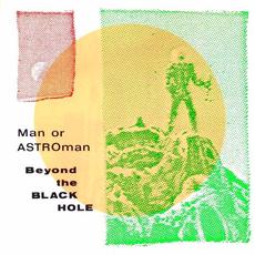Beyond the Black Hole mp3 Artist Compilation by Man Or Astro-Man?