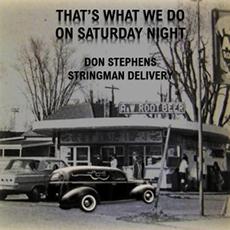 That's What We Do On Saturday Night mp3 Album by Don Stephens Stringman Delivery