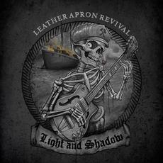 Light and Shadow mp3 Album by Leather Apron Revival