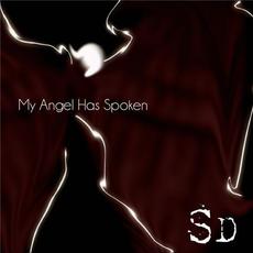My Angel Has Spoken mp3 Album by Shiny Darkness