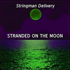 Stranded On The Moon mp3 Album by Stringman Delivery