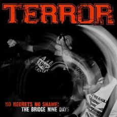 No Regrets No Shame: The Bridge Nine Days mp3 Live by Terror