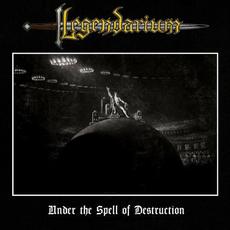 Under the Spell of Destruction mp3 Album by Legendarium