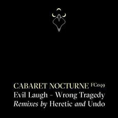 Evil Laugh / Wrong Tragedy mp3 Album by Cabaret Nocturne