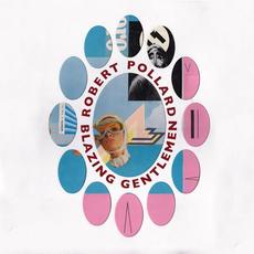 Blazing Gentlemen mp3 Album by Robert Pollard