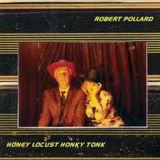 Honey Locust Honky Tonk mp3 Album by Robert Pollard