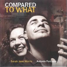 Compared to what mp3 Album by Sarah Jane Morris & Antonio Forcione