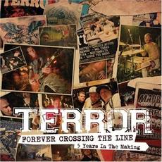 Forever Crossing the Line (5 Years In The Making) mp3 Artist Compilation by Terror