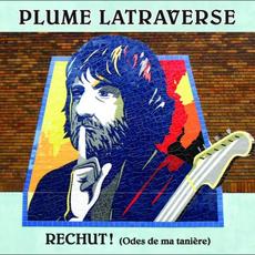 Rechut! (Odes De Ma Tanière) mp3 Album by Plume Latraverse
