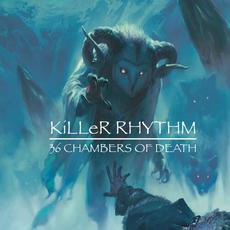 36 Chambers Of Death mp3 Album by Killer Rhythm