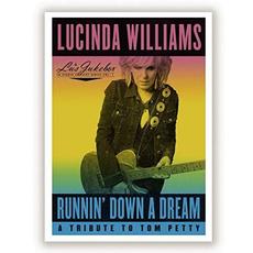 Runnin' Down a Dream: A Tribute to Tom Petty mp3 Album by Lucinda Williams