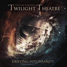 Drifting Into Insanity mp3 Album by Tristan Harders' Twilight Theatre