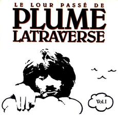 Le Lour Passé de Plume Latraverse Vol. I mp3 Artist Compilation by Plume Latraverse