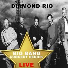 Big Bang Concert Series: Diamond Rio (Live) mp3 Live by Diamond Rio