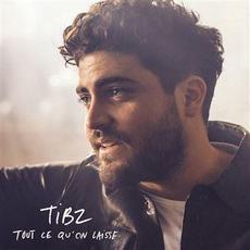 Tout ce qu'on laisse mp3 Album by Tibz