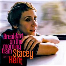Breakfast on the Morning Tram mp3 Album by Stacey Kent