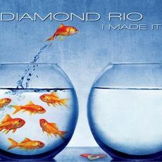 I Made It mp3 Album by Diamond Rio