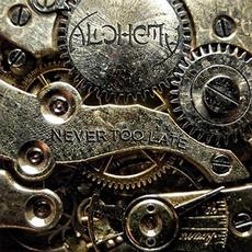 Never Too Late mp3 Album by Alchemy (2)