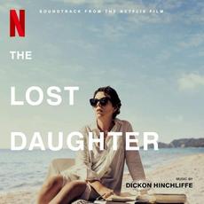 The Lost Daughter: Soundtrack from the Netflix Film mp3 Soundtrack by Dickon Hinchliffe