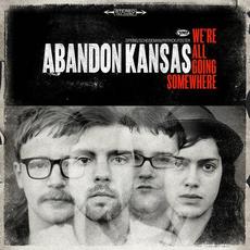 We're All Going Somewhere EP mp3 Album by Abandon Kansas