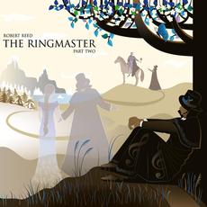 The Ringmaster, Part Two mp3 Album by Robert Reed