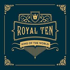 Royal Ten mp3 Album by King Of The World